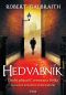 [Cormoran Strike 02] • Hedvábník